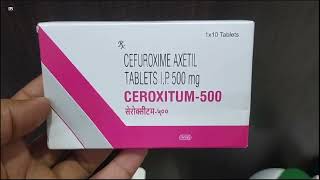 CEROXITUM500 Tablet  CEFUROXIME AXETIL Tablets  CEROXITUM Tablet  CEROXITUM 500mg Tablet Uses [upl. by Maryrose]