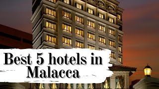 Top 5 Best Hotels in Malacca Malaysia  sorted by Rating Guests [upl. by Berga]