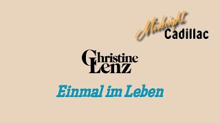 CHRISTINE LENZ Einmal im Leben [upl. by Stone]