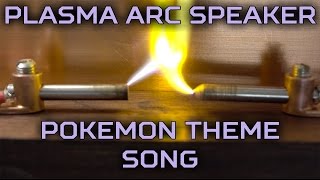 Pokemon Theme Song  Plasma Arc Speaker [upl. by Hafinah]