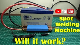 Spot Welding Machine for lithium ion battery using 12v Battery Failed  DIY  Homemade [upl. by Rockwell652]