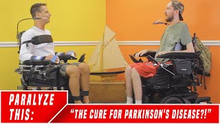 The Cure for Parkinsons Disease  Paralyze This [upl. by Uah]