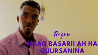 NAAG BASARIII AH HA GUURSANINA RAGOW 🤣🤣😅 riwaayad cusub by Mouss Bileh [upl. by Spearman903]