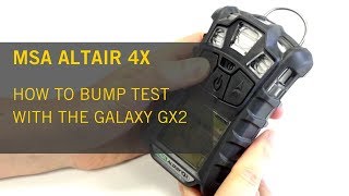 MSA Altair 4X  How to Bump Test Using the MSA Galaxy GX2 [upl. by Pattie]