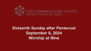 Worship at Nine—September 8 2024—First Congregational Church [upl. by Ssitnerp]