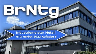 NTG Industriemeister Metall Herbst 2023 A6 BQ [upl. by Llertnad]