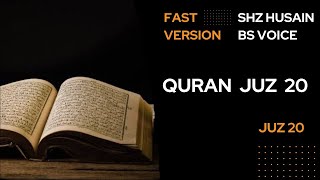 Quran  Juz 20  Shz Husain BS  Fast Version  with Text Highlight  Clear Voice [upl. by Llednahs]