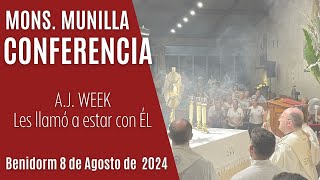 AJ WEEK Mons José Ignacio MUNILLA quotLes llamó a estar con Élquot [upl. by Enilehcim]