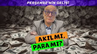 Perşembenin Gelişi  Akıl mı Para mı  Ali Perşembe [upl. by Diannne]