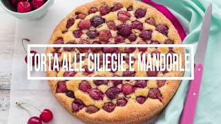 Torta alle ciliegie e mandorle  Cherry amp Almond Cake Chiarapassion [upl. by Vidovic]