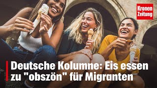 Eis essen zu quotobszönquot für Migranten  kronetv NEWS [upl. by Aura588]