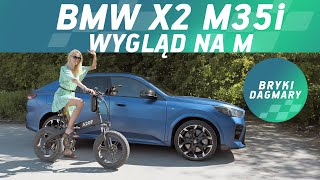 BMW X2 M35i wygląd na M Bryki Dagmary Test samochodu [upl. by Ana777]