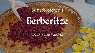 HOW TO BERBERITZE  زرشک  Die richtige Zubereitung von Berberitzen [upl. by Materi]