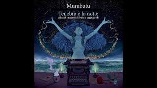 Murubutu  Tenebra è la notte  feat Dia prod Il Tenente [upl. by Hairahcaz]