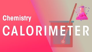 Calorimeter  Reactions  Chemistry  FuseSchool [upl. by Herrle]