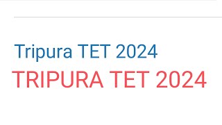 Tripura TET 2024 notification when tripura tet 2024 will held [upl. by Manchester]