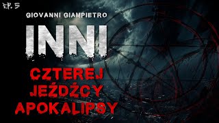 INNI Czterej jeźdźcy apokalipsy ep5 FINAŁ  CreepyPasta Lektor PL [upl. by Cherin484]