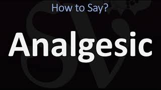 How to Pronounce Analgesic CORRECTLY [upl. by Ellatsyrc]