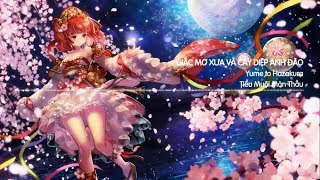 Giấc mơ xưa và cây diệp anh đào Yume to Hazakura  Cover lời Việt  Tiểu Muội Màn Thầu [upl. by Ennovihs]