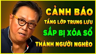 Cảnh BáoTầng lớp trung lưu Đang Dần Bị Xóa Sổ  Làm Sao Để Không Trở Thành Người Nghèo [upl. by Dnarud]