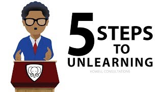 How To Unlearn LEARN TO UNLEARN AND RELEARN [upl. by Verina]