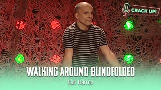 Walking Around Blindfolded With Carl Barron  Carl Baron  Crack Up [upl. by Luapnhoj]