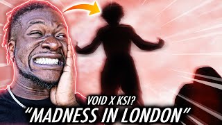 KSI AND VOID  void x KSI  MADNESS IN LONDON Madness Remix prodgosha REACTION [upl. by Rome]