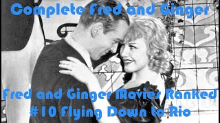 quotFlying Down to Rioquot 1933 10 Ranked Fred and Ginger Movie [upl. by Ivonne]