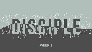 Disciple Week 2 [upl. by Christos]