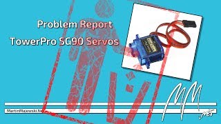 Problem Report  TowerPro SG90 9g Servos [upl. by Knowle249]