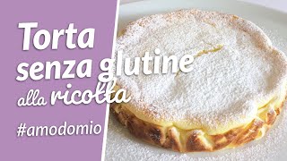 Torta senza glutine alla ricotta  Le torte di Simona [upl. by Key]