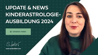 🌟 Große Neuigkeiten amp Update für die zertifizierte KinderastrologieAusbildung 2024 🚀 [upl. by Namreh]