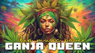 Ganja Queen Dub Music Power  Mellow Groovy Sounds Chill Out And Deep Relax  S A T I V A Meditation [upl. by Yrebmik888]