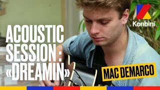 Mac DeMarco  quotDreaminquot  Acoustic Session [upl. by Lind]