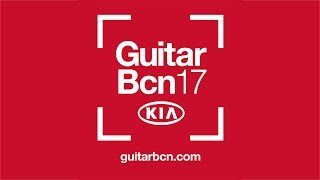 Guitar Bcn 2017 [upl. by Ydisahc473]