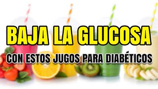 Quieres bajar la glucosa prueba estos jugos para diabéticos [upl. by Walli]