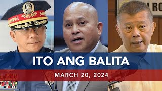 UNTV Ito Ang Balita  March 20 2024 [upl. by Etteuqaj]