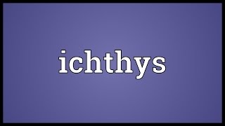 Ichthys Meaning [upl. by Freida]