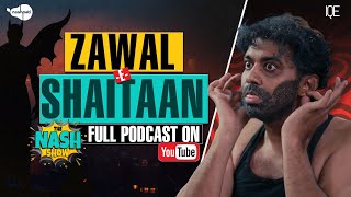 Full Podcast Video  Zawal e Shaitaan  The Nash Show  Comedy Sketch  Loose Talk  Nashpati Prime [upl. by Eilojne]