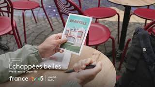 Bande annonce « Échappées belles  Weekend à Granville » [upl. by Tillford]