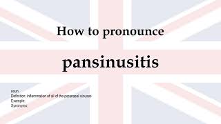 How to pronounce pansinusitis  meaning [upl. by Sineray]