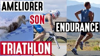 Triathlon  Comment TRAVAILLER son ENDURANCE [upl. by Hardner]