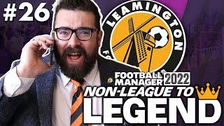 FINALLY SOME NEW PLAYERS  Part 26  LEAMINGTON  NonLeague to Legend FM22  Football Manager 2022 [upl. by Quenna]