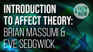 Introduction to Affect Theory Brian Massumi amp Eve Sedgwick [upl. by Uthrop]