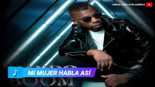 NANDO BOOM  MI MUJER HABLA ASÍ  11 [upl. by Shulem62]