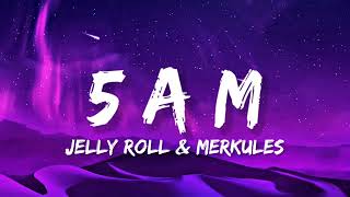 Jelly Roll amp Merkules  5 AM Lyrics [upl. by Nyluqcaj]