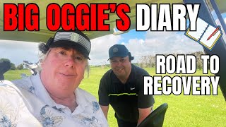 THE ROAD TO RECOVERY Big Oggie Diary [upl. by Philpot]