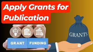 How to Apply Grants for Publication  Apply for Funding Grants Top Level Publication [upl. by Treulich588]