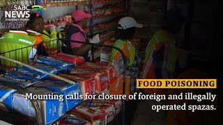 Food Poisoning  Calls to close illegally operated spaza shops [upl. by Iron]