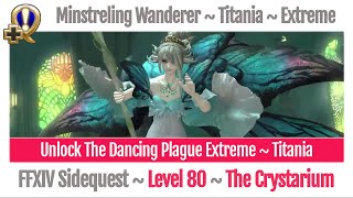 FFXIV Unlock The Dancing Plague Extreme  Titania Level 80 Trial  Shadowbringers [upl. by Allerbag460]